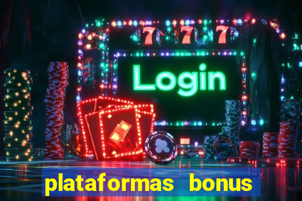 plataformas bonus no cadastro